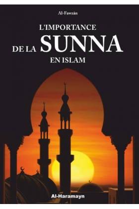 L’IMPORTANCE DE LA SUNNA EN ISLAM- AL FAWZÂN